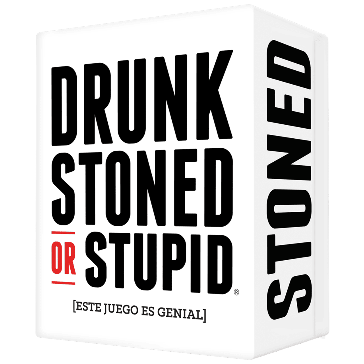 Drunk stoned or stupid