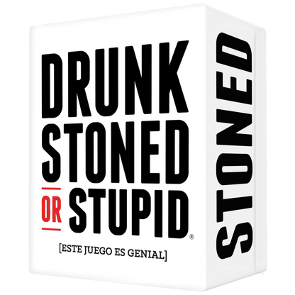 Drunk stoned or stupid